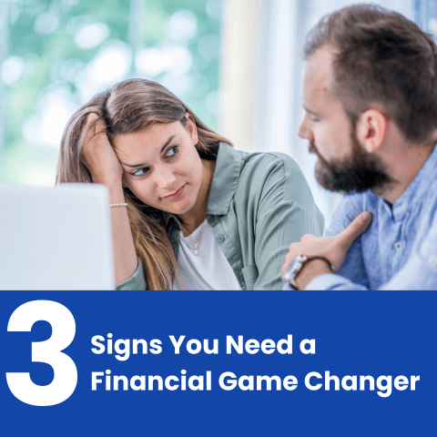 3 Signs You Need a Financial Game Changer